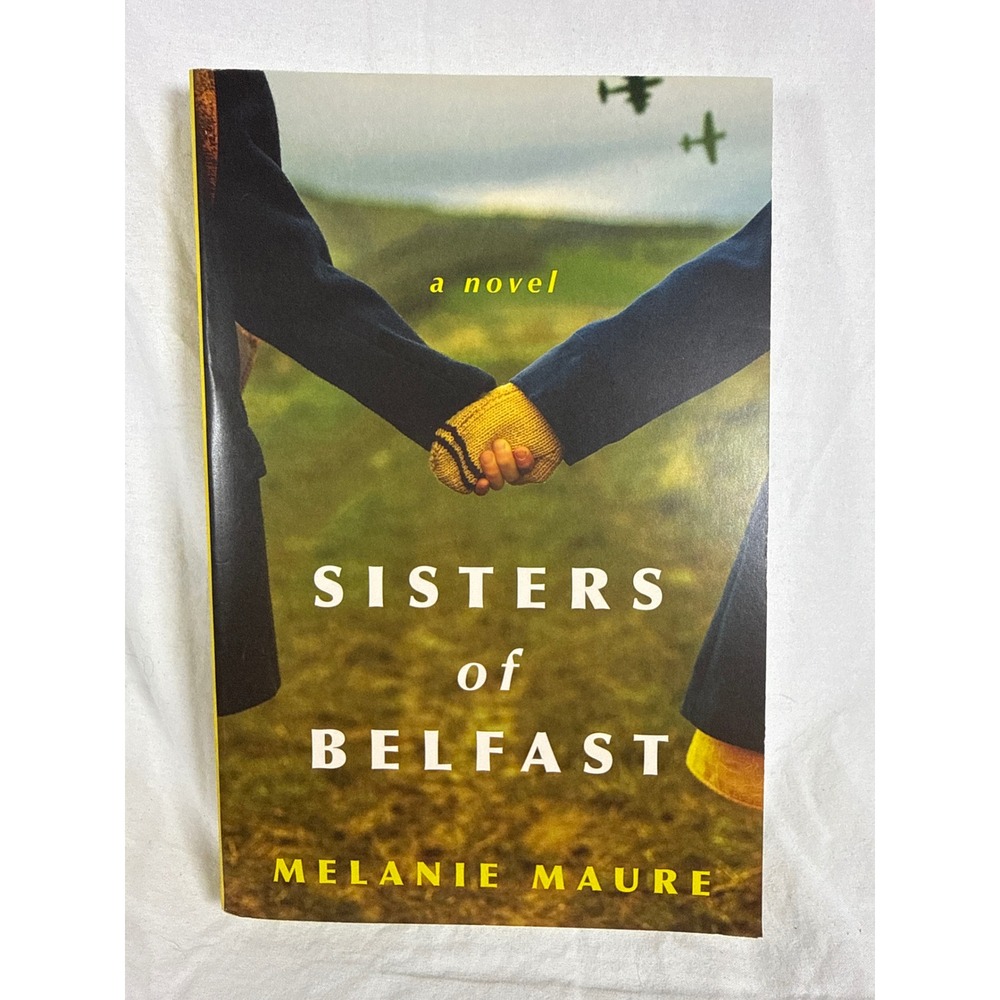 Sisters of Belfast A Novel by Melanie Maure Paperback HarperCollins 2024 Fiction